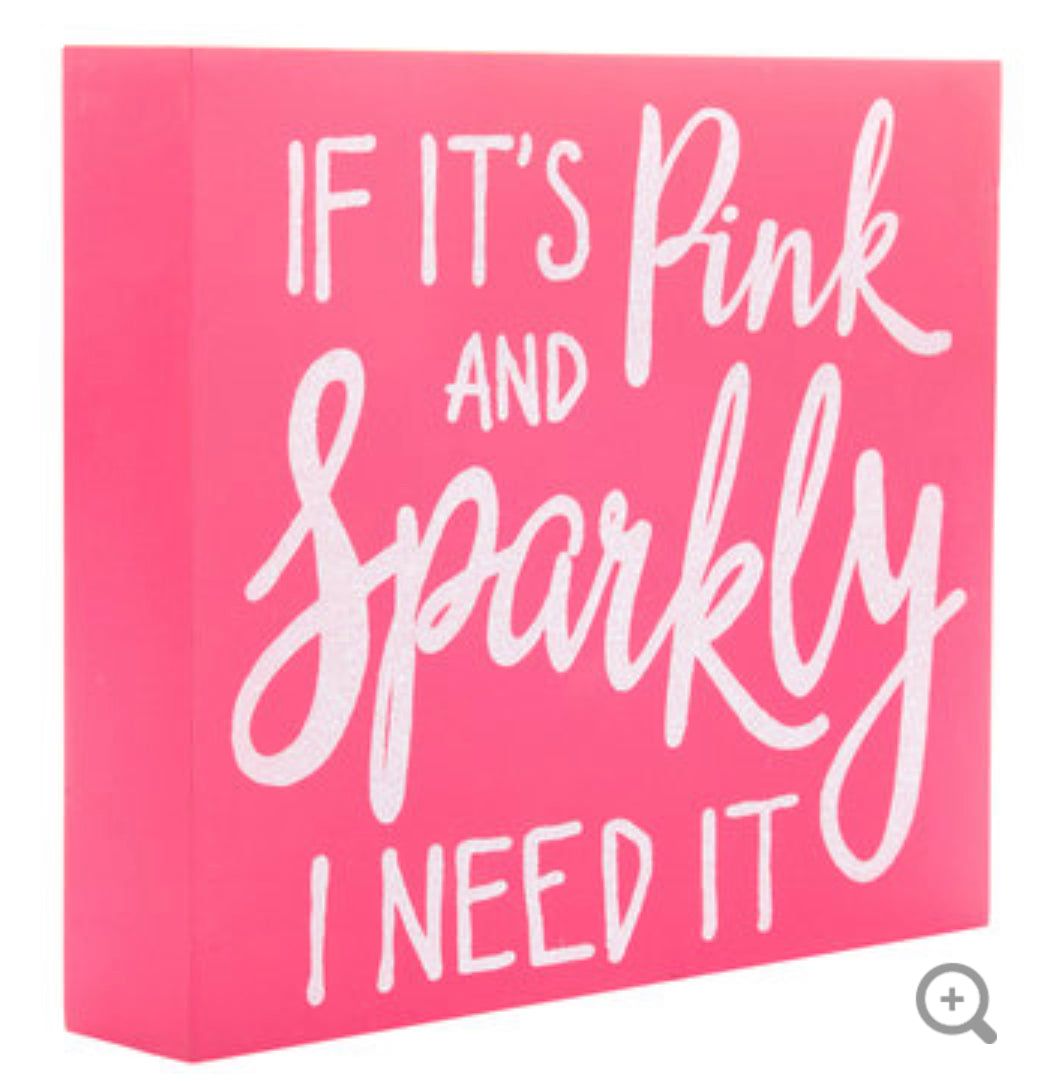 If it’s Pink & Sparkly Sign